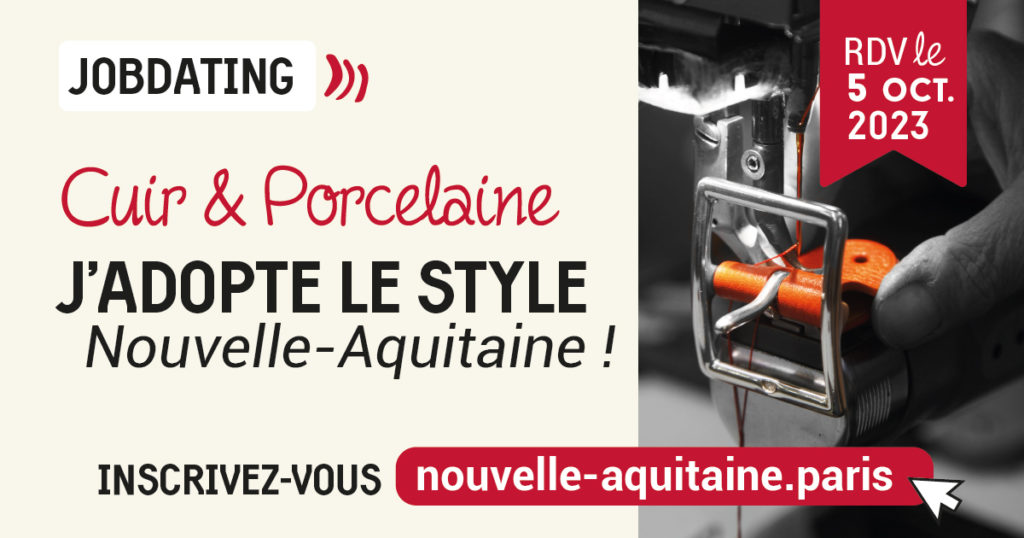 jobdating nouvelle-aquitaine cuir et porcelaine paris